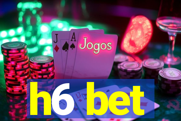 h6 bet
